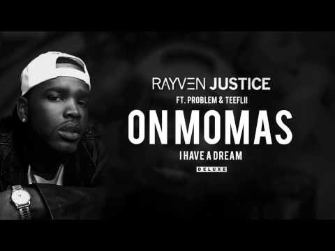 Rayven Justice - On Momas ft. Problem & TeeFLii (Audio)
