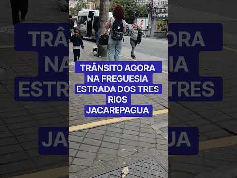 OLHA O TRÂNSITO AGORA NA FREGUESIA ESTRADA DOS TRES RIOS JACAREPAGUA RIO DE JANEIRO ASSISTA!