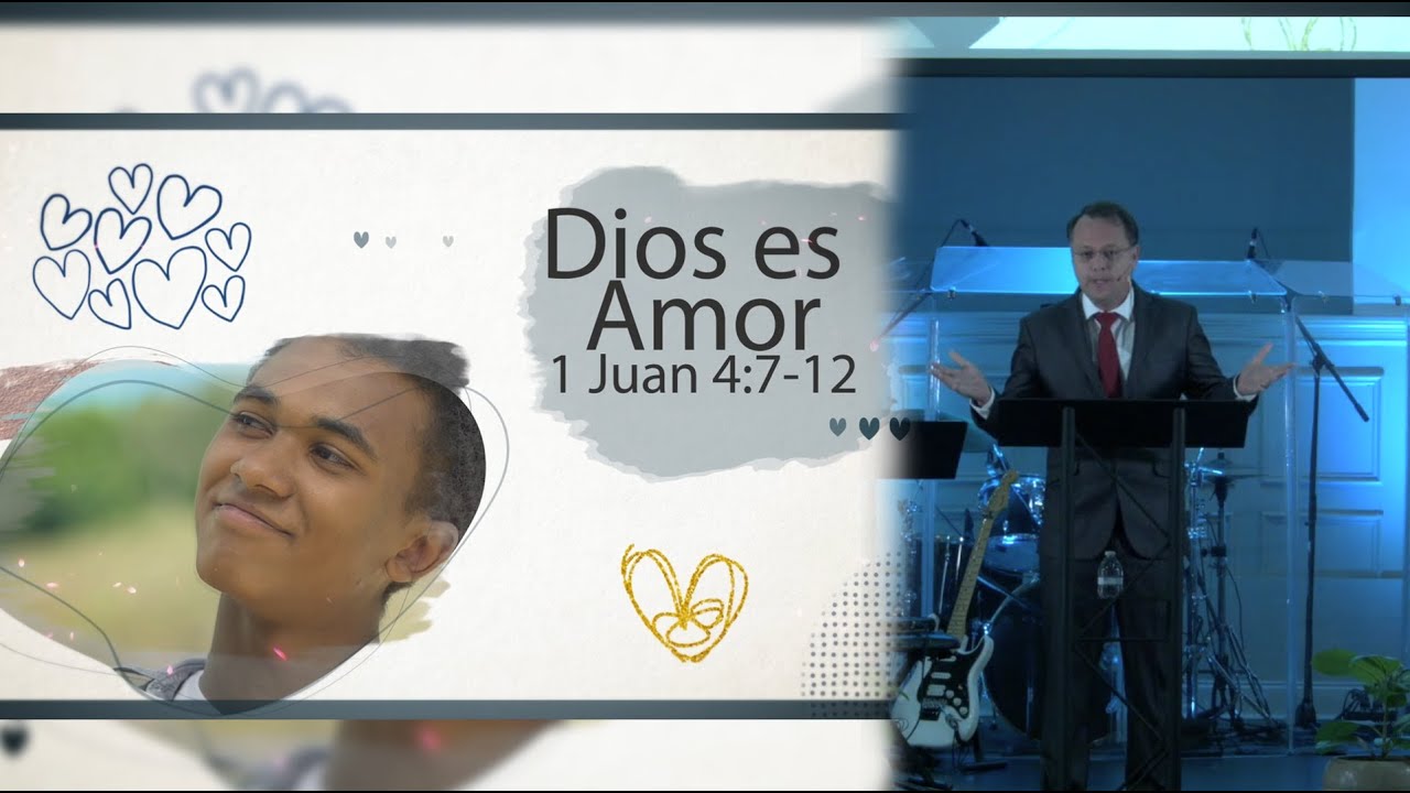 Dios es Amor - 1 Juan 4:7-12