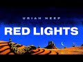 Uriah Heep - Red Lights (Official Audio)