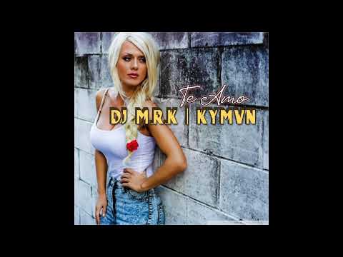 DJ M R K x KYMVN - Te Amo Kompa 2k19
