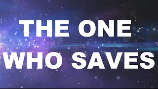 HILLSONG - The One Who Saves + Lyrics