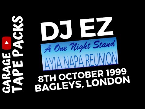 DJ EZ | A One Night Stand | Ayia Napa Reunion | Bagleys | 8th October 1999