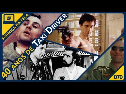 40 anos de Taxi Driver I Formiga na Tela - 70