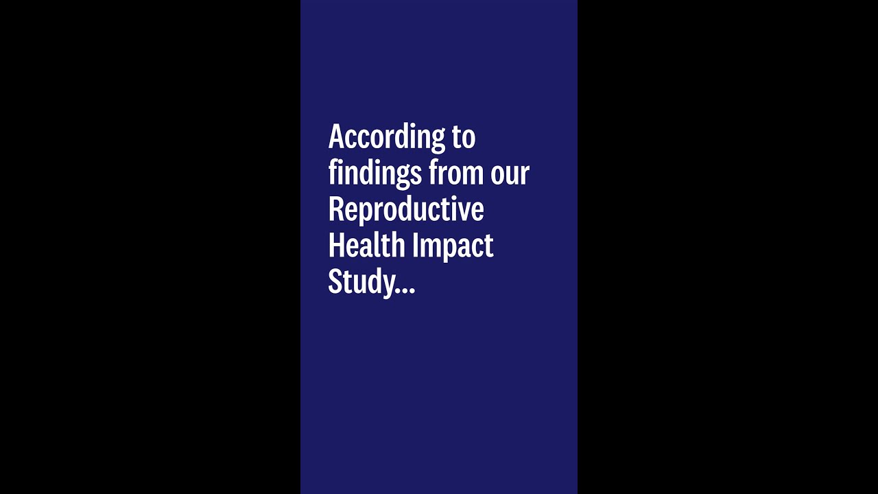 Findings from our Reproductive Health Impact Study