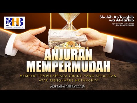 Shahih At-Targhib Wa At-Tarhib: Anjuran Memberi Tempo Kepada Orang Yang Berhutang Part 1