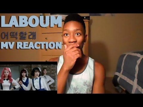 라붐 (LABOUM) - 어떡할래 MV REACTION