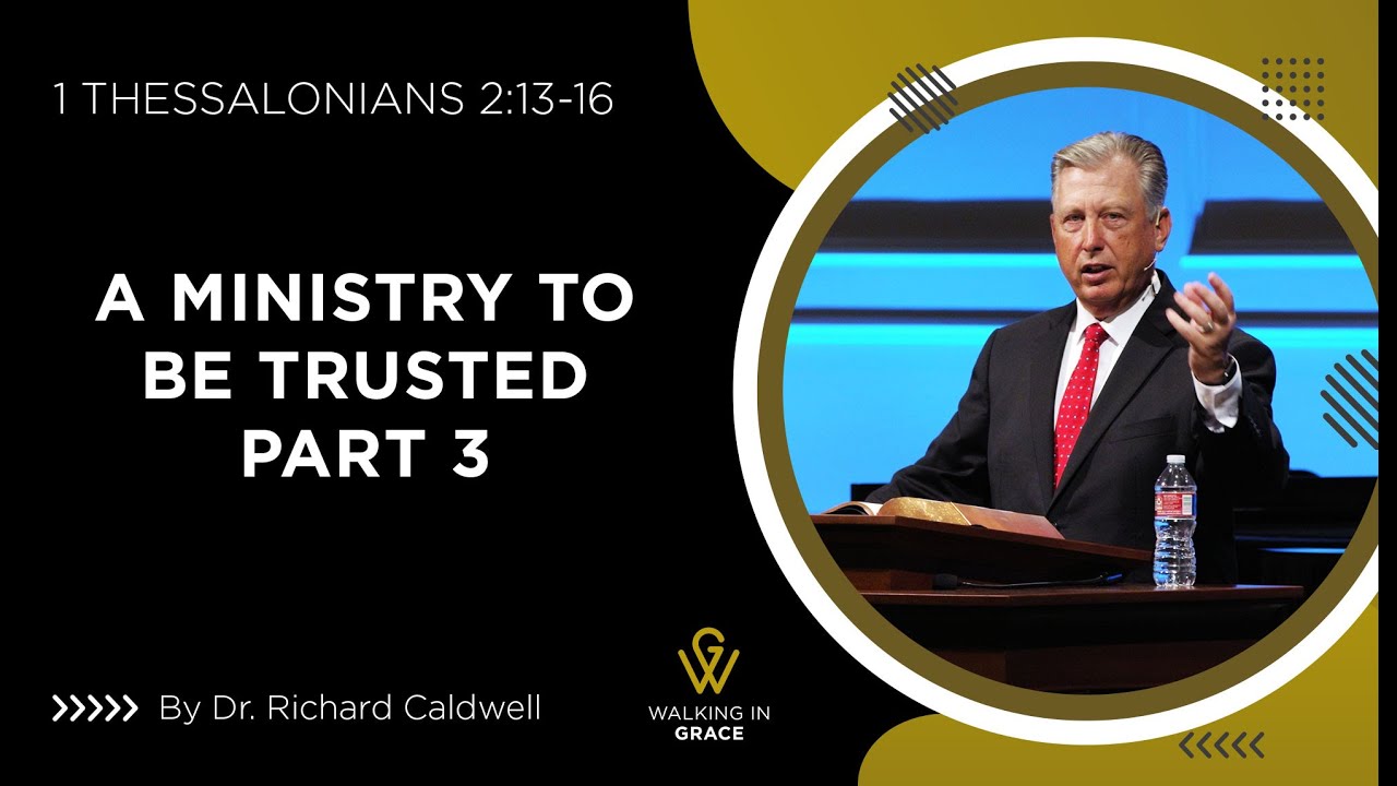 A Ministry To Be Trusted Part 3 | 1 Thessalonians 2:13-16
