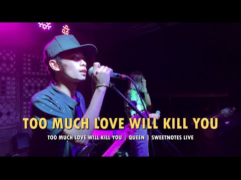Too Much Love Will Kill You | Queen | Sweetnotes Live