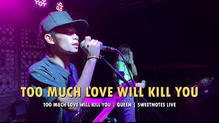 Download lagu Too Much Love Will Kill You | Queen | Sweetnotes Live mp3