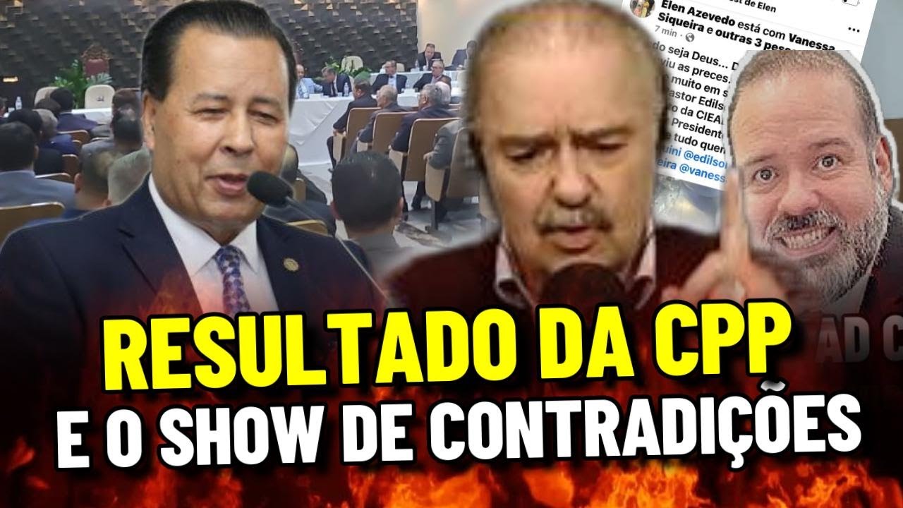 RESULTADO CPP E O SHOW DE CONTRADIÇÕES PASTOR DA ADCOLOMBO