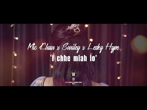 Mic khan, Smiley, Lesky Hype - I chhe miah lo | Peace Of Mind Project