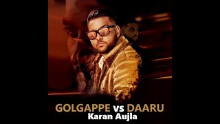 GolGappe Vs Daaru I Karan Aujla | Intense | Latest Punjabi Songs 2017