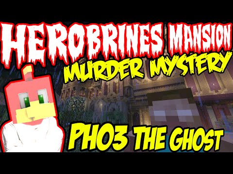 PHO3N1X - HEROBRINES MANSION -|- Minecraft Xbox Murder Mystery - PHO3 THE GHOST !!