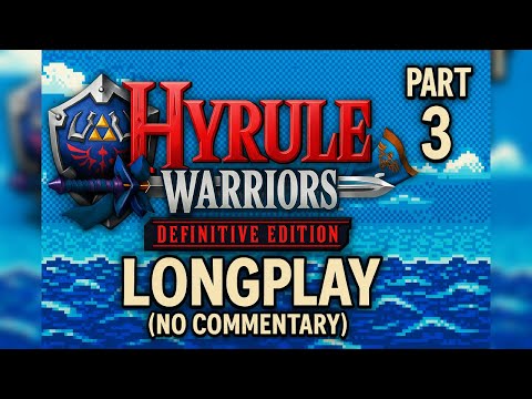 Hyrule Warriors: Definitive Edition | Longplay Part 3 (No Commentary) | Adventure Mode Begins!