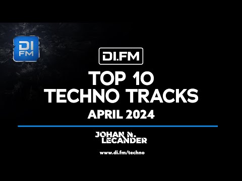 DI.FM's Top 10 Techno Tracks April 2024