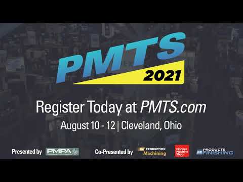 2021 Precision Machining Technology Show (PMTS) Sneak Peak