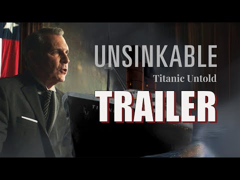 UNSINKABLE Titanic Untold Official Trailer 2024 Historical Drama