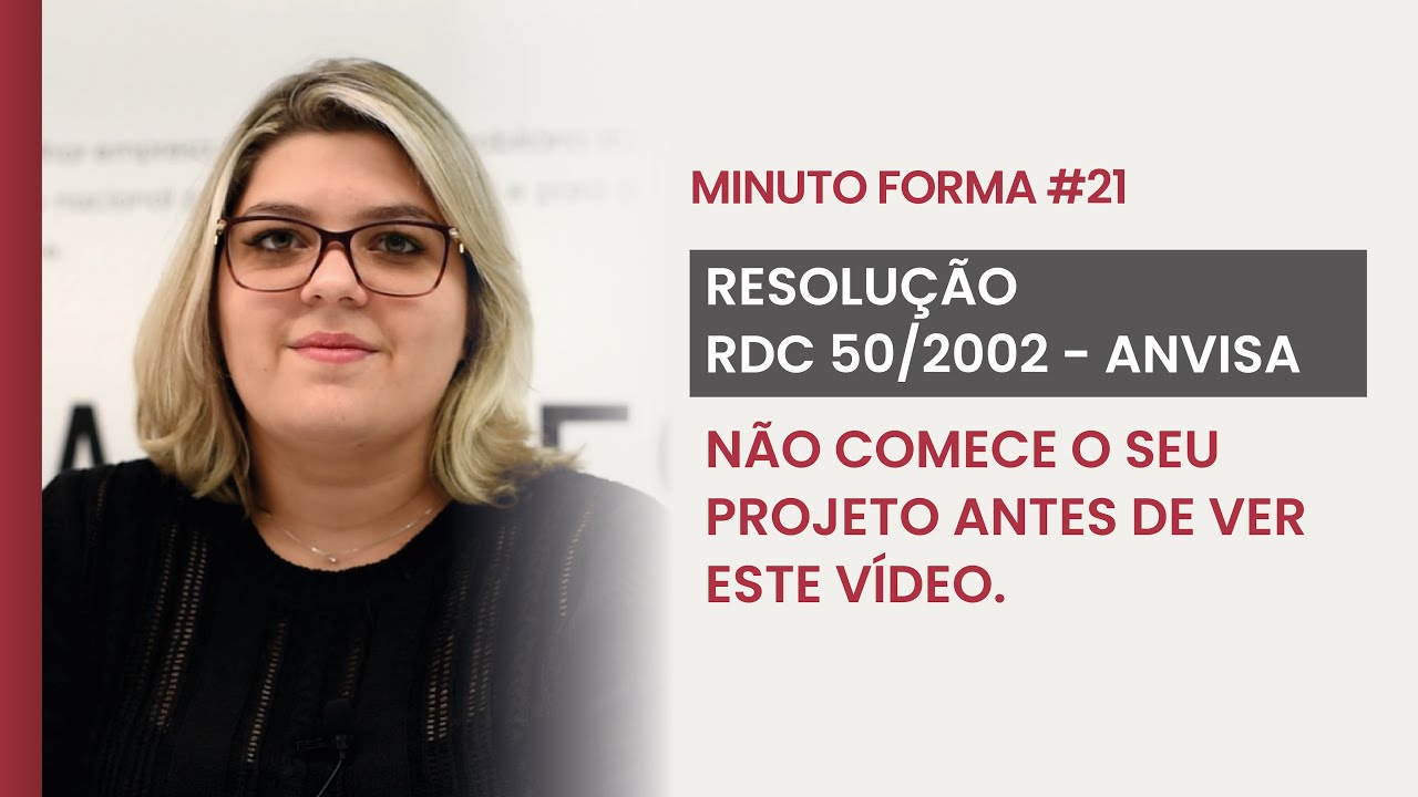 Minuto Forma #21 - Análise e Validação pela RDC 50/2002