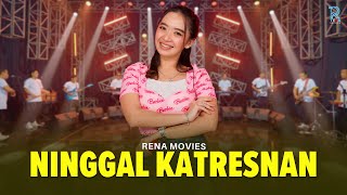 Download lagu RENA MOVIES - NINGGAL KATRESNAN | FEAT. NEW ARISTA mp3