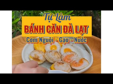 Tự Làm Bánh Căn Đà Lạt Từ Cơm Nguội 🍲 Nấu ăn không khó 🥡