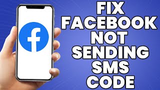 How To Fix Facebook Not Sending SMS Code