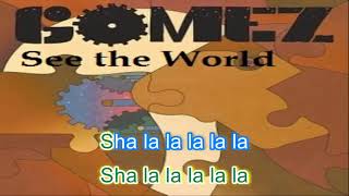 Gomez See the World Karaoke