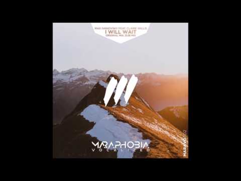 Max Ivanovsky feat. Claire Willis - I Will Wait (Original Mix)