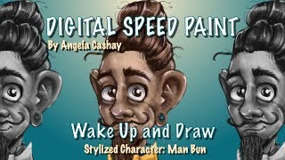 Digital Speed Paint: Wake Up & Draw: Stylized Character: Man Bun