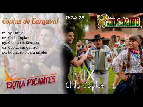 CHILA JATUN COPLAS DE CARNAVAL 20223 - MIX CHILA COPLAS ✅🇧🇴