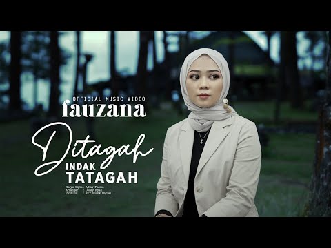 Fauzana - Ditagah Indak Tatagah (Official Musik Video)