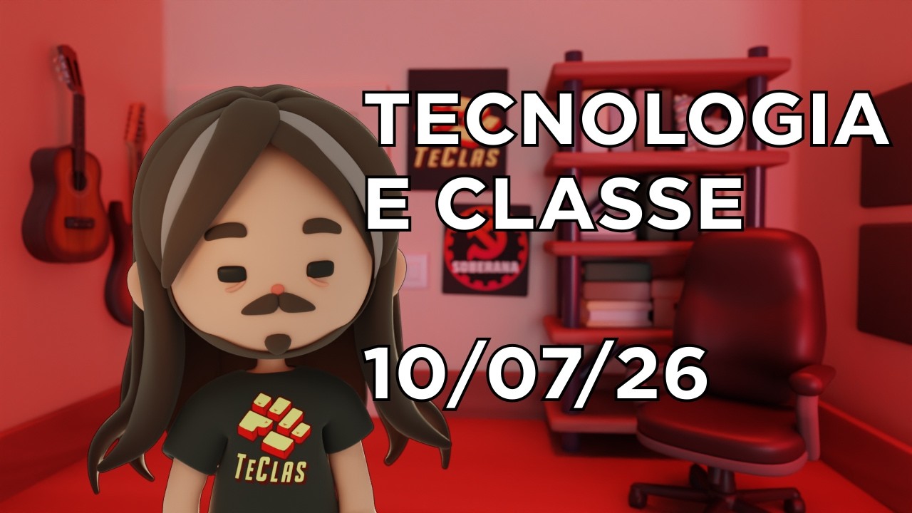 Tecnologia e Classe 10/07/26