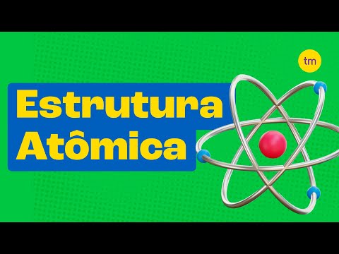 ESTRUTURA ATÔMICA | Como é Formado o Átomo?