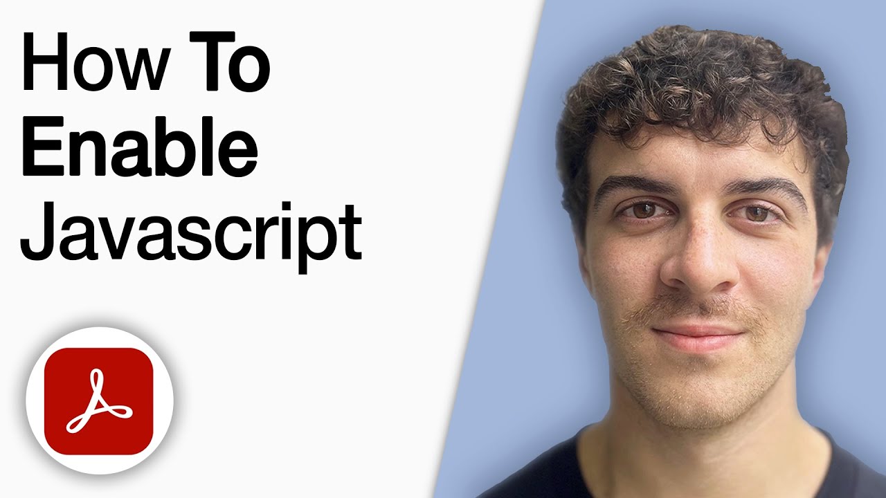 How to Enable JavaScript on Adobe Acrobat Full 2025 Guide [2025 Full Guide]