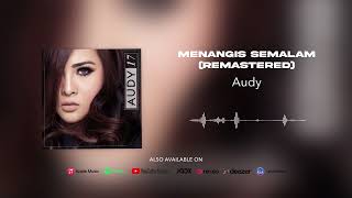 Audy - Menangis Semalam (Remastered) (Official Audio)