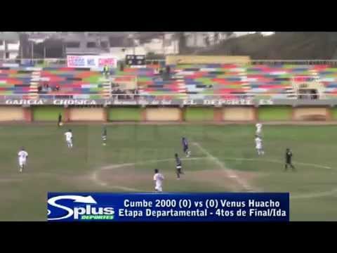 CUMBE 2000 (0) vs (0) VENUS HUACHO - ETAPA DEPARTAMENTAL - 4TOS DE FINAL/IDA 2014.