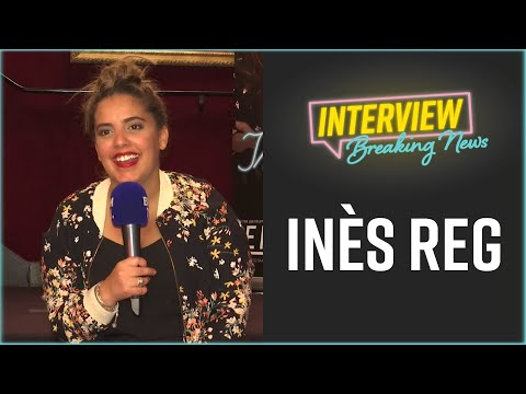 Inès Reg : L'interview Breaking News