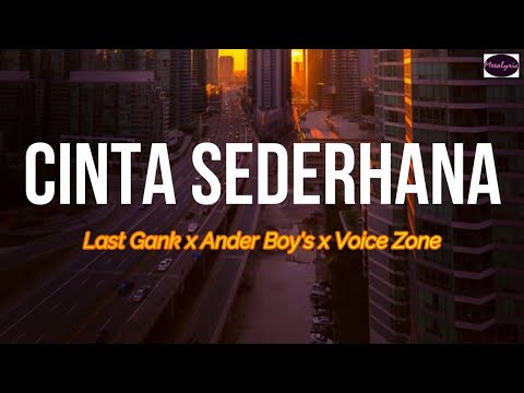 Cinta Sederhana - Lirik | Last Gank X Ander Boys X Voice Zone |Aku Mencintai Salah Satu Rakyatmu Pak