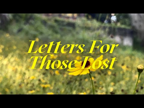 Video $Letters for Those Lost