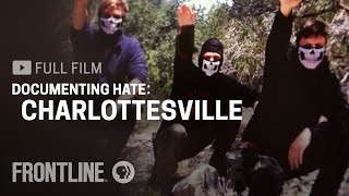 Documenting Hate: Charlottesville (full film) | FRONTLINE