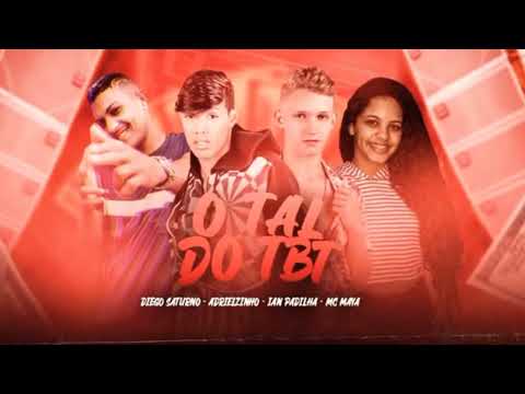 ADRIELZINHO, IAN PADILHA, DIEGO SATURNO E MC MAYA - O TAL DO TBT - DJ CHAPA