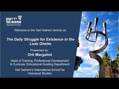 The Daily Struggle for Existence in the Lodz Ghetto - Orit Margaliot