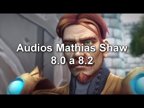 Frases de Mathias Shaw en Battle for Azeroth 8.0 a 8.2 - Castellano