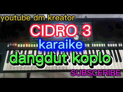 CIDRO 3 KARAOKE DANGDUT KOPLO