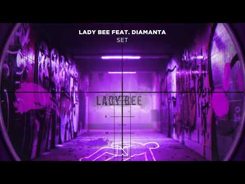 Lady Bee feat. Diamanta - Set
