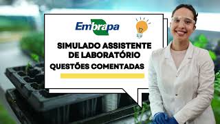 SIMULADO ASSISTENTE EMBRAPA – ÁREA LABORATÓRIO - QUESTÕES COMENTADAS