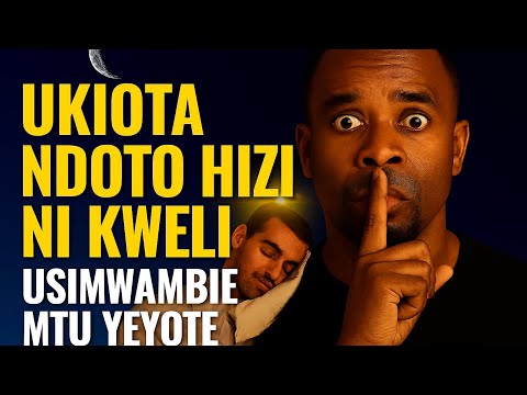 UKIOTA NDOTO HIZI 4 NI KWELI TAHADHARI USIMWAMBIE MTU YEYOTE!!