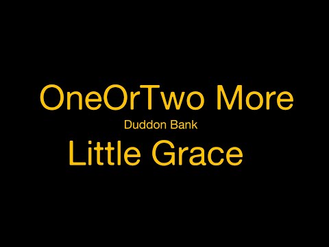 Little Grace - The Making Of OneOrTwo More