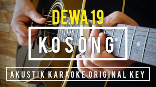 Download lagu Dewa 19 - Kosong [AKUSTIK KARAOKE] Original Key mp3