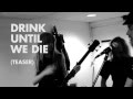 Brutal Beyond Belief - Drink Until We Die (teaser ...